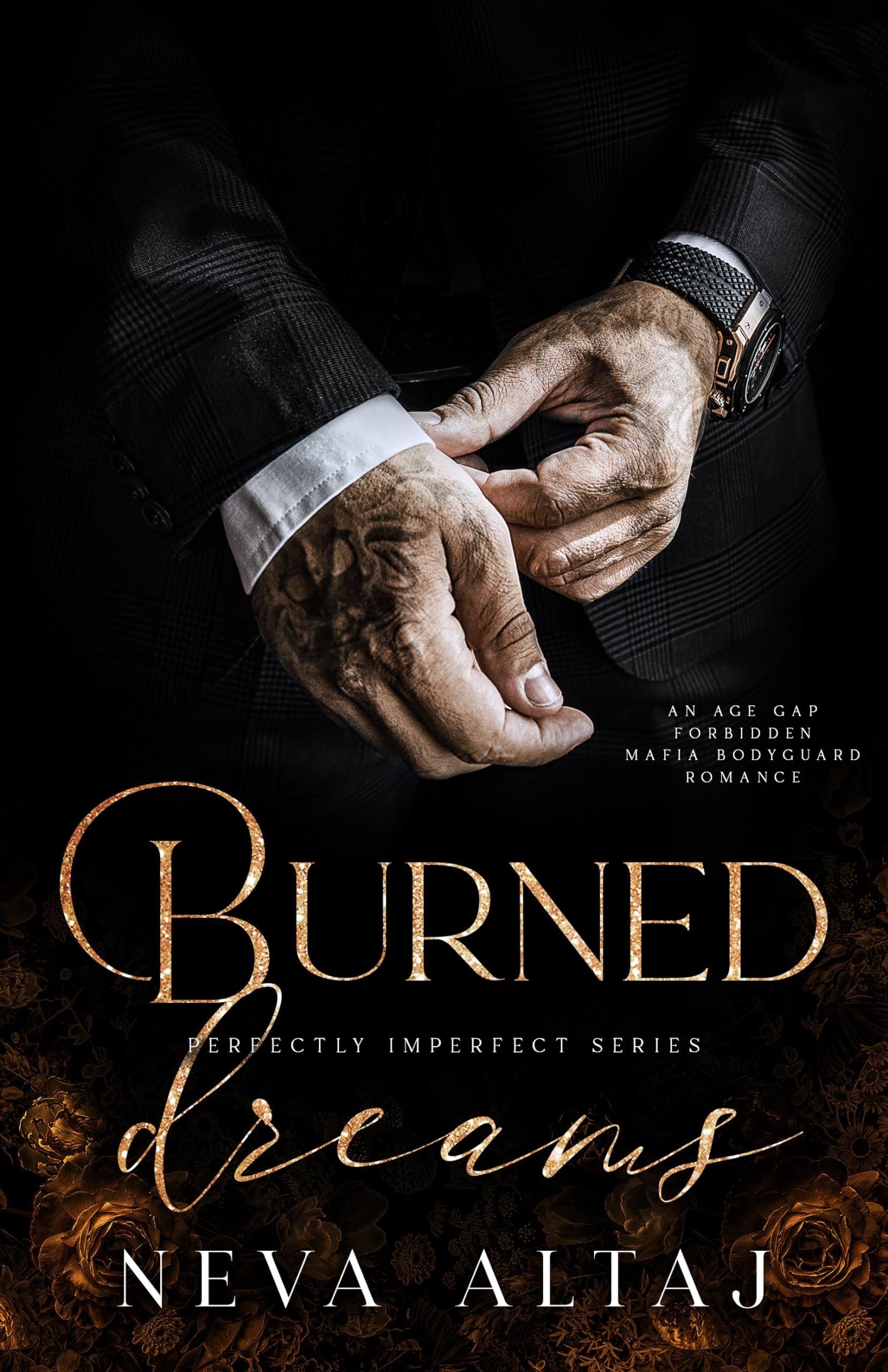 Burned Dreams: A Forbidden Mafia Bodyguard Romance (Perfectly Imperfect Book 7) Cover